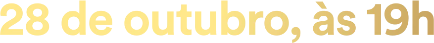 28 de outubro, às 19hs