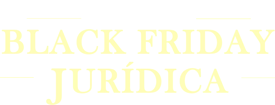 A Maior Black Friday Jurídica