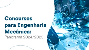 Concursos para Engenharia Mecânica: Panorama 2024/2025 - Estratégia ...