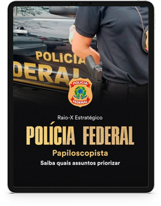 lp2_Raio-X-Estratégico-PF-Papiloscopista-Saiba-quais-assuntos-priorizar (1)