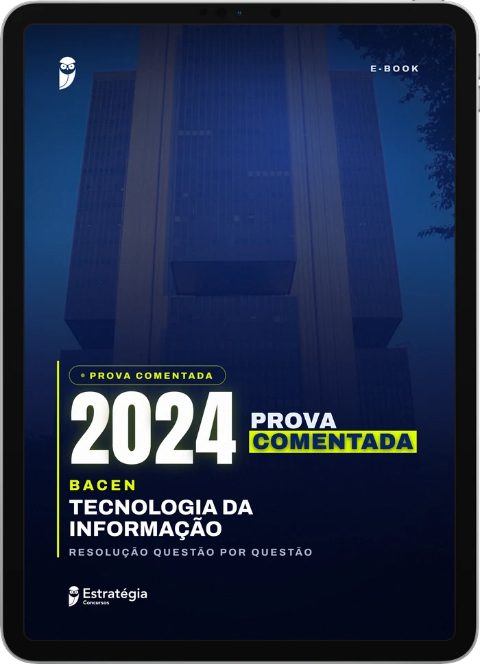 Capa do e-book BACEN - Tecnologia da Informação - 2024 - Prova Comentada