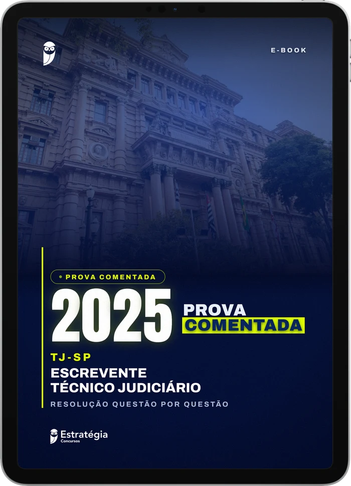 Capa do e-book TJ SP - Escrevente - 2025 - Prova Comentada