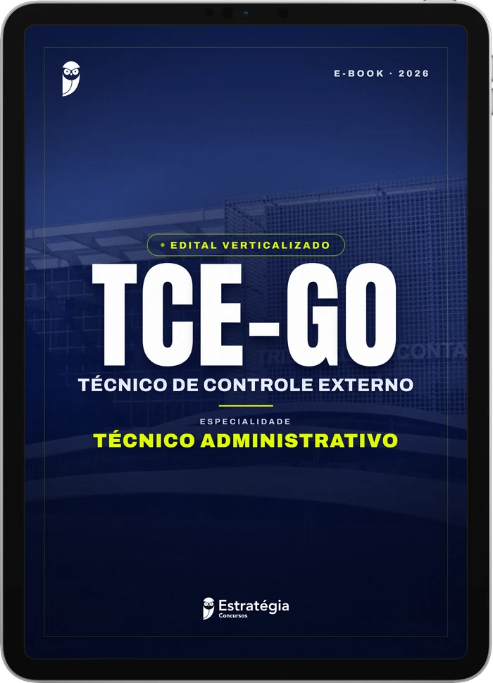 Capa do e-book TCE GO - Técnico de Controle Externo - Especialidade: Técnico Administrativo - Edital Verticalizado - 2026