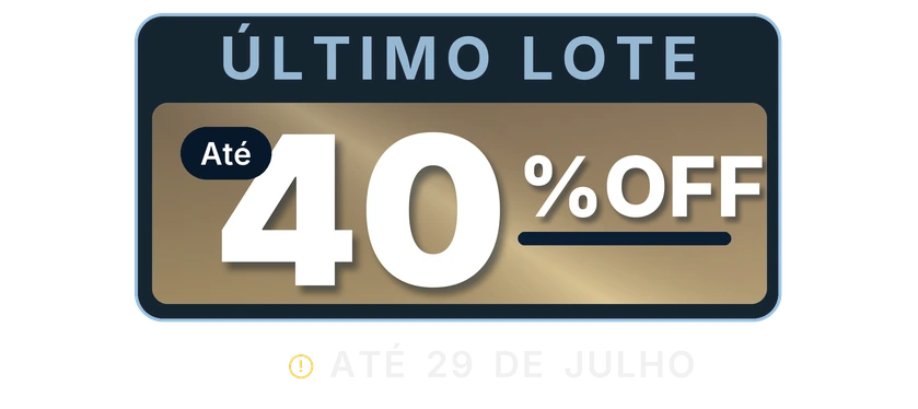 Último Lote · até 40% OFF · só até 29 de julho