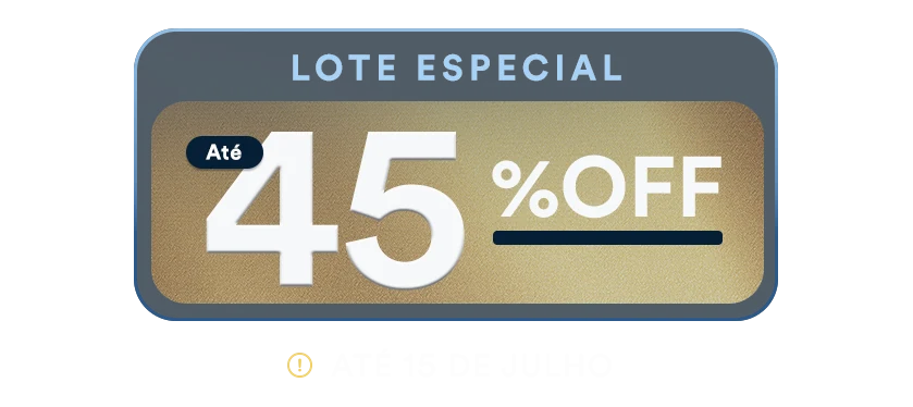 Lote Especial &middot; at&eacute; 45% OFF &middot; s&oacute; at&eacute; 15 de julho