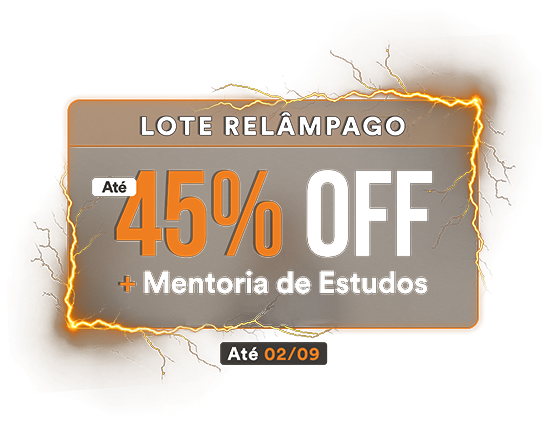 Lote Relâmpago — Até 45% OFF + Mentoria de Estudos, até 02/09